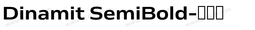 Dinamit SemiBold字体转换 Dinamit SemiBold字体转换
